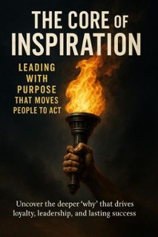the core of inspiration leading with purpose that moves people to act (ebook)-adrian carmichael-9783565111985