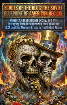 echoes of the bloc: the soviet blueprint of american decline (ebook)-elijah minsky-9783565382385