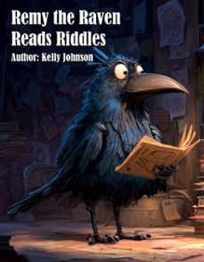 remy the raven reads riddles (ebook)-kelly johnson-kelly johnson-9783692283685