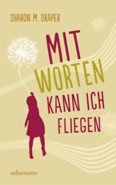 mit worten kann ich fliegen (ebook)-sharon m. draper-9783764190385