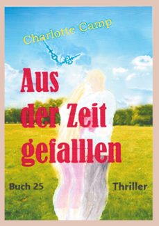 aus der zeit gefallen (ebook)-charlotte camp-9783769365085