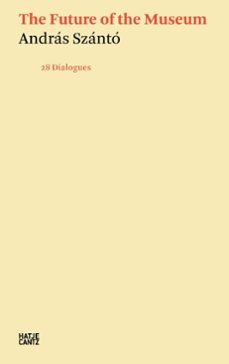 andras szanto. the future of the museum (ebook)-9783775748285