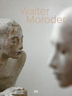 walter moroder. figures of presence and absence (ebook)-9783775762885