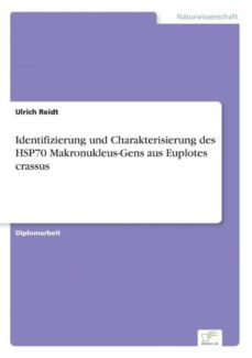 identifizierung und charakterisierung des hsp70 makronukleusgens aus euplotes crassus-9783838610085