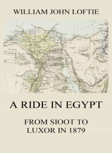 a ride in egypt (ebook)-william john loftie-9783849650285