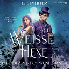 legenden aus dem wunderland - die weisse hexe (audiolibro)-9783911638685
