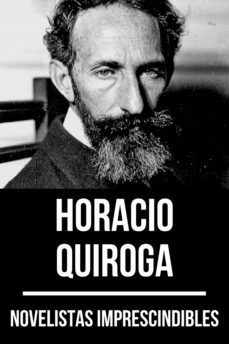 novelistas imprescindibles - horacio quiroga (ebook)-horacio quiroga-august nemo-9783967992885