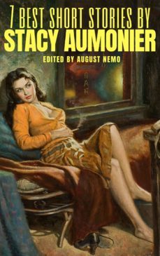 7 best short stories by stacy aumonier (ebook)-stacy aumonier-august nemo-9783968588285
