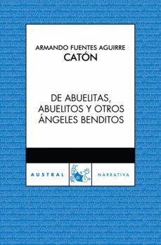 de abuelitas, abuelitos y otros angeles benditos (ebook)-armando sergio fuentes aguirre-9786070710285