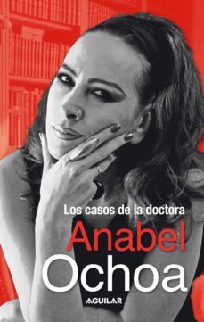 los casos de la doctora anabel ochoa (ebook)-anabel ochoa-9786071110985