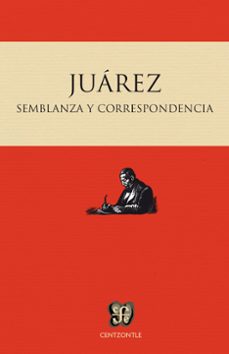 semblanza y correspondencia (ebook)-benito juarez-9786071622785