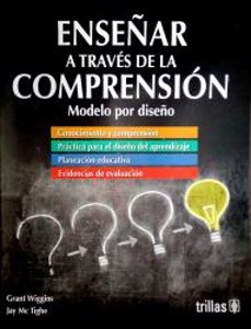 enseñar a traves de la comprension-grant y otro wiggins-9786071729385