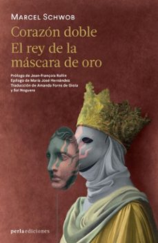 corazon doble ~ el rey de la mascara de oro (ebook)-marcel schwob-9786072640085