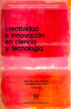 creatividad e innovacion en ciencia y tecnologia (ebook)-ana luisa ponce miotli-9786073060585