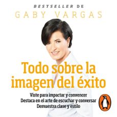 todo sobre la imagen del exito (audiolibro)-elsa gabriela vargas guajardo-9786073810685