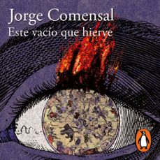 este vacio que hierve (audiolibro)-jorge comensal-9786073823685