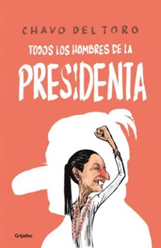 todos los hombres de la presidenta (ebook)-9786073852685
