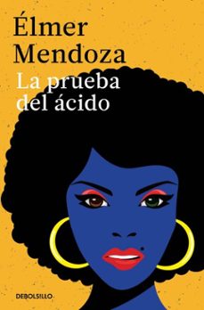 la prueba del acido (ebook)-elmer mendoza-9786073864985