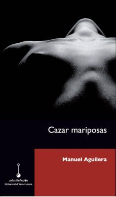 cazar mariposas (ebook)-manuel aguilera-9786075023885