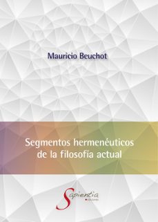 segmentos hermeneuticos de la filosofia actual (ebook)-mauricio hardye beuchot puente-9786076955185