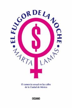 el fulgor de la noche (ebook)-marta lamas-9786077359685