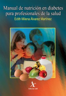 manual de nutricion en diabetes para profesionales de la salud (ebook)-edith milena alvarez martinez-9786077411185