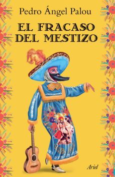 el fracaso del mestizo (ebook)-pedro angel palou-9786079377885