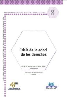 crisis de la edad de los derechos-aldo y pino, giorgio coordinadores schiavello-9786079814885