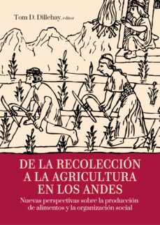 de la recoleccion a la agricultura en los andes (ebook)-9786123178185