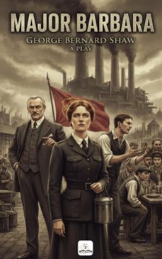 major barbara (ebook)-george bernard shaw-9786253875985