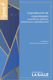 coproduccion de conocimiento en politicas publicas, gobernanza y globalizacion (ebook)-myriam alba zapata jiménez-9786287510685