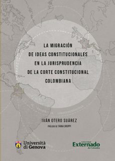 la migracion de ideas constitucionales en la jurisprudencia de la corte constitucional colombiana (ebook)-9786287676985