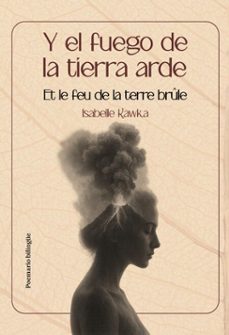 y el fuego de la tierra arde (ebook)-isabelle kawka-9786287751385