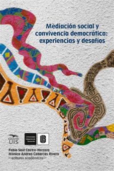 mediacion social y convivencia democratica: experiencias y desafios (ebook)-javier alejandro acevedo-clara inés tapias-patricia andrea mendoza-9786287768185
