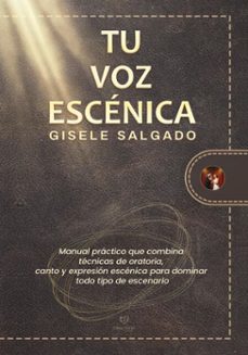 tu voz escenica (ebook)-gisele salgado-9786313170685