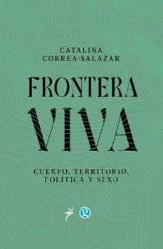 frontera viva (ebook)-catalina correa salazar-9786316689085
