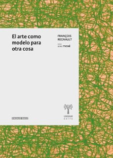 el arte como modelo para otra cosa (ebook)-françois regnault-9786319095685