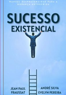 sucesso existencial (ebook)-evelyn pereira, jean paul fraussat, andre silva-9786500897685