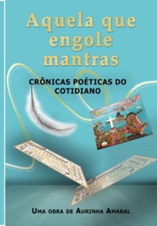 aquela que engole mantras (ebook)-aurinha amaral-9786501789385