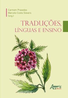 traduçes, linguas e ensino (ebook)-carmem praxedes-marcelo costa sievers-9786525053585