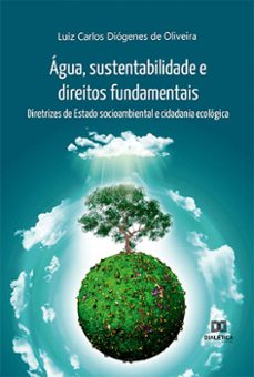 agua, sustentabilidade e direitos fundamentais (ebook)-luiz carlos diógenes de oliveira-9786525223285