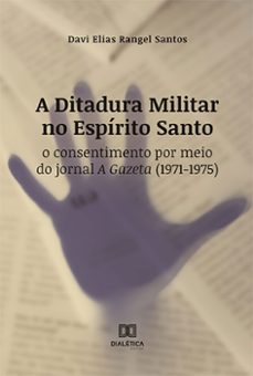 a ditadura militar no espírito santo (ebook)-davi elias rangel santos-9786525246185
