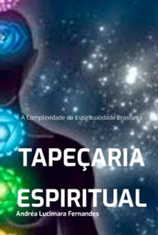 tapeçaria espiritual (ebook)-andréa lucimara fernandes-9786526625385