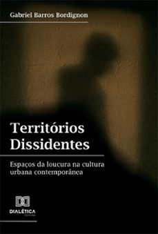 territorios dissidentes (ebook)-gabriel barros bordignon-9786527003885