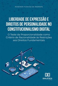 liberdade de expresso e direitos de personalidade no constitucionalismo digital (ebook)-rosemeri munhoz de andrade-9786527080985