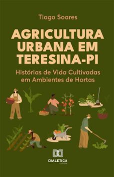 agricultura urbana em teresina-pi (ebook)-tiago soares-9786527089285