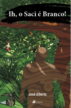 ih, o saci e branco (ebook)-josé alberto-9786528001385