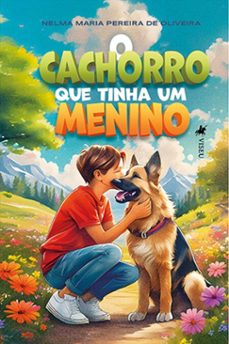 o cachorro que tinha um menino (ebook)-nelma maria pereira de oliveira-9786528003785