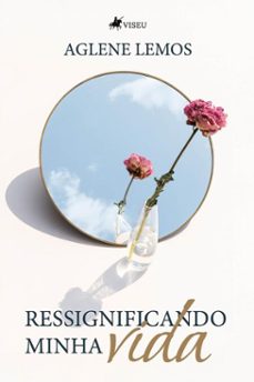 ressignificando minha vida (ebook)-aglene lemos-9786528012985