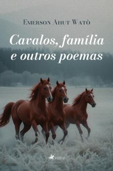 cavalos, familia e outros poemas (ebook)-emerson ahut watò-9786528029785